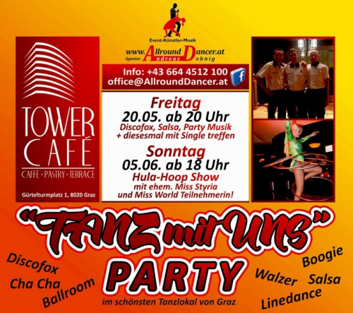 Tower Cafe Fr.20.5. Fr.17.6. u 20h und So 5.6.u 18h Miss Styria mit Hula Hoop u. So 3.7. weisses Fest ab 18h-22 h